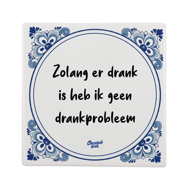 Zolang er drank is, heb ik geen drankprobleem