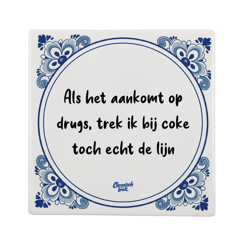 Als het aankomt op drugs trek ik bij coke toch echt de lijn