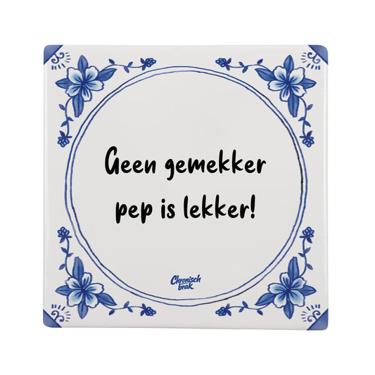 Geen gemekker, pep is lekker