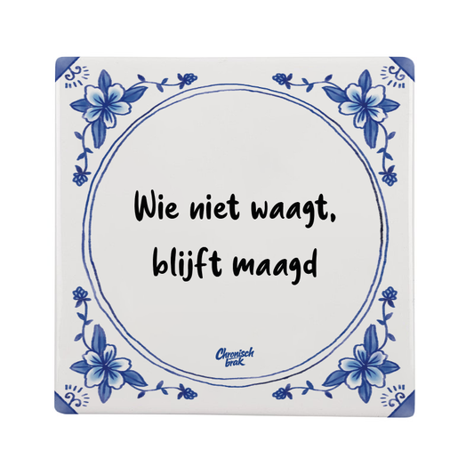 Wie niet waagt blijft maagd