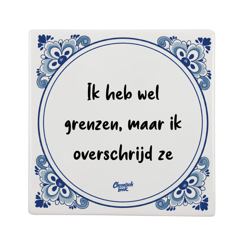 Ik heb wel grenzen maar ik overschrijd ze