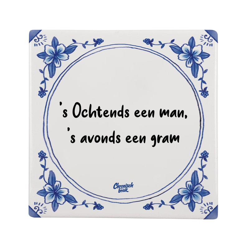 'S ochtends een man, 's avonds een gram